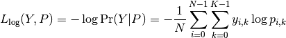 L_{\log}(Y, P) = -\log \operatorname{Pr}(Y|P) = - \frac{1}{N} \sum_{i=0}^{N-1} \sum_{k=0}^{K-1} y_{i,k} \log p_{i,k}