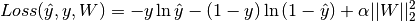Loss(\hat{y},y,W) = -y \ln {\hat{y}} - (1-y) \ln{(1-\hat{y})} + \alpha ||W||_2^2