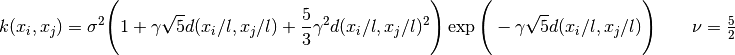 k(x_i, x_j) = \sigma^2 \Bigg(1 + \gamma \sqrt{5}d(x_i / l, x_j / l) +\frac{5}{3} \gamma^2d(x_i / l, x_j / l)^2 \Bigg) \exp \Bigg(-\gamma \sqrt{5}d(x_i / l, x_j / l) \Bigg) \quad \quad \nu= \tfrac{5}{2}